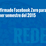 Confirmado Facebook Zero para el primer semestre de 2015